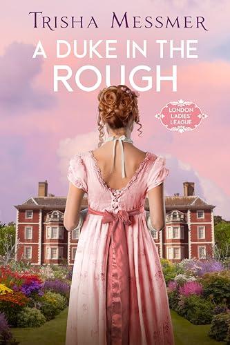 Exploring Romance and Intrigue in 'A Duke In The Rough