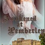 Exploring Passion at Pemberley: Our Take on the Latest Variation