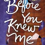 Exploring Love and Intrigue in ‘Before You Knew Me