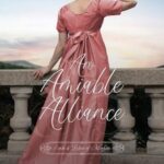 Our Thoughts on ‘An Amiable Alliance’: A Delightful Regency Read