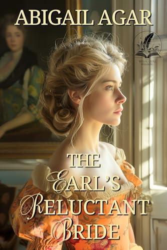 Exploring Love and Intrigue in The Earl’s Reluctant Bride