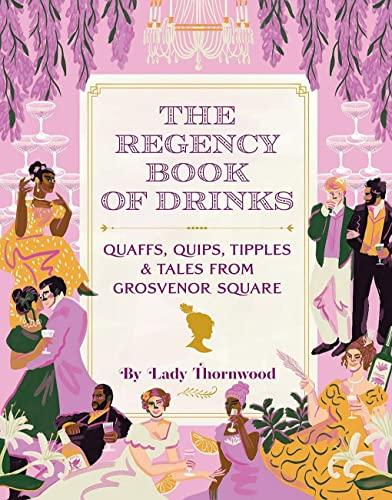 Sipping Through History: Our Journey with Regency Drinks