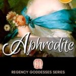 Exploring Regency Romance: Our Take on ‘Aphrodite