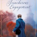 Exploring the Intrigues of ‘A Treacherous Engagement’ Together