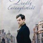 Exploring ‘A Deadly Entanglement’: A Regency Romance Journey