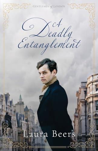 Exploring ‘A Deadly Entanglement’: A Regency Romance Journey