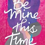 Unpacking Magic: Our Thoughts on ‘Be Mine This Time