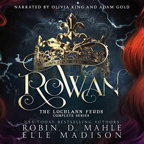 Exploring the Depths of Rowan: The Lochlann Feuds Journey